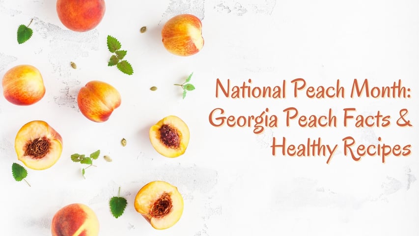 National Peach Month Blog Post