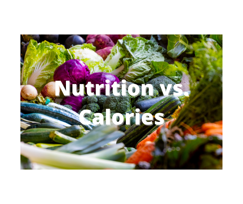 Nutrition Vs. Calories